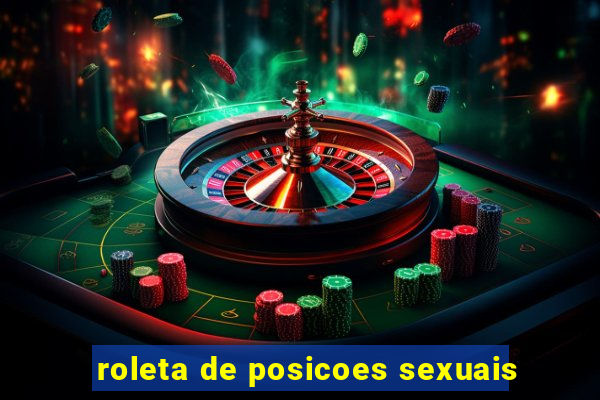 roleta de posicoes sexuais